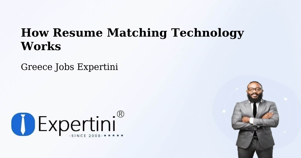 How Resume Matching Technology Works - Greece Jobs Expertini