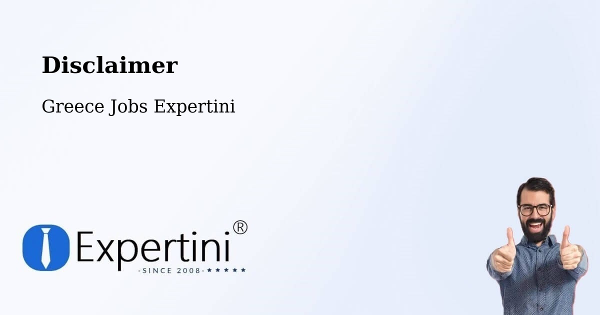 Disclaimer – Athens - Greece Jobs Expertini