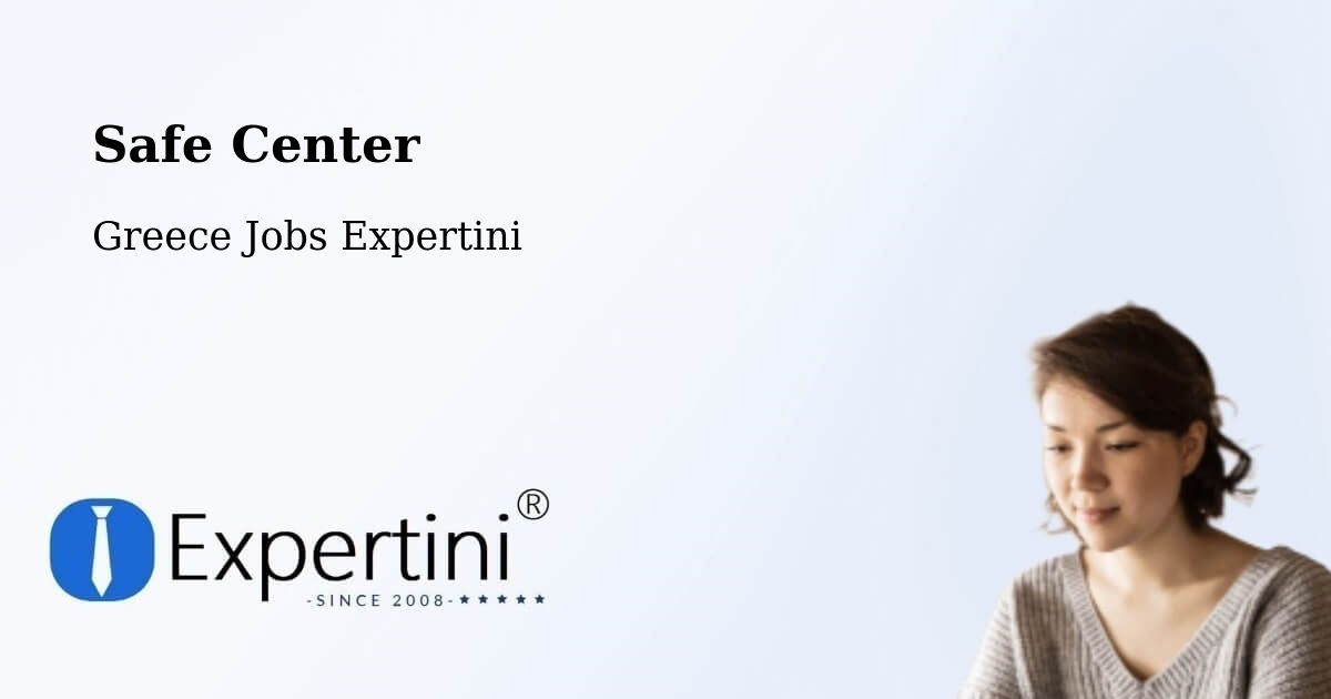 Safety Center – Athens - Greece Jobs Expertini